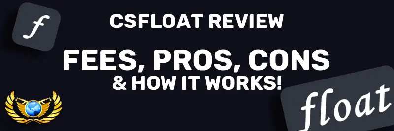 CSFloat Review 2026: Fees, Pros, Cons & How It Works
