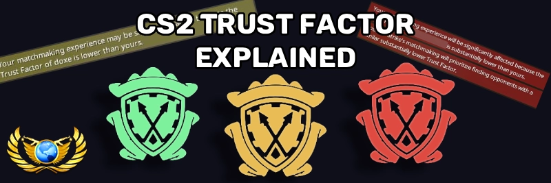 CS2 Trust Factor Explained - green, yellow and red trust factor icons with in-game warning messages