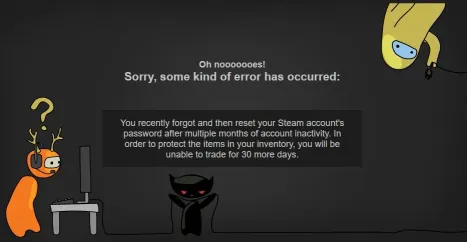 Steam error page showing 30 day trade restriction after password reset following multiple months of account inactivity